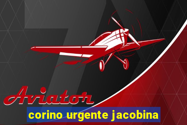 corino urgente jacobina