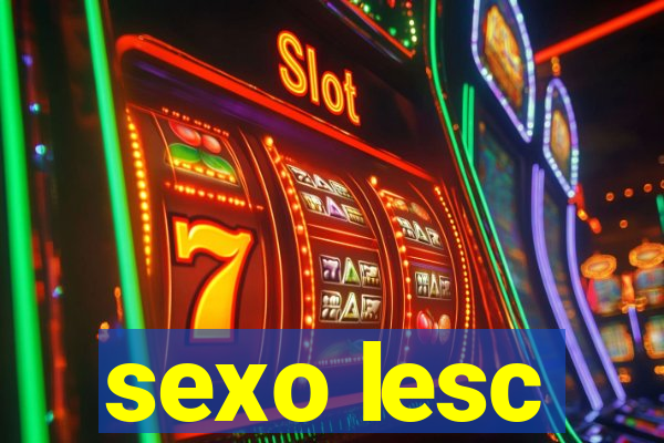 sexo lesc