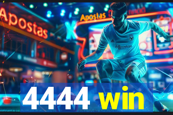 4444 win