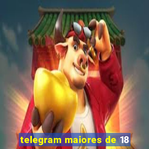 telegram maiores de 18