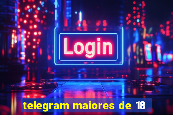 telegram maiores de 18