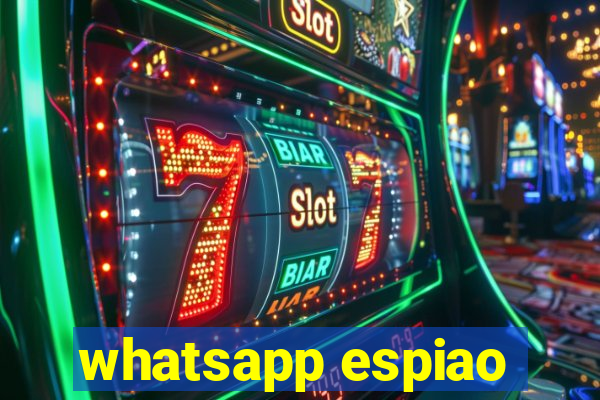 whatsapp espiao