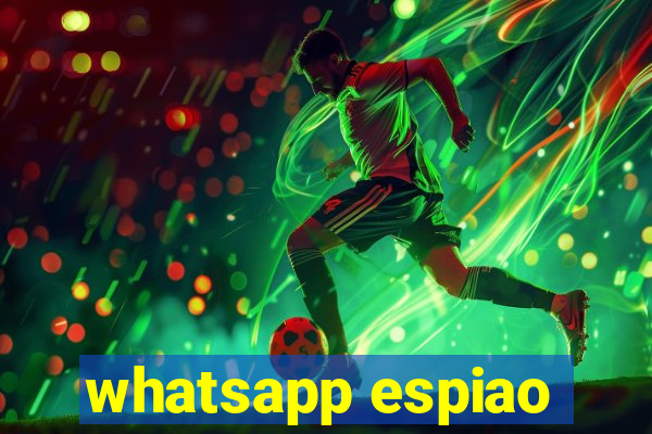 whatsapp espiao