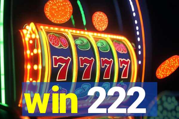 win 222
