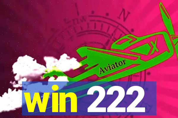 win 222