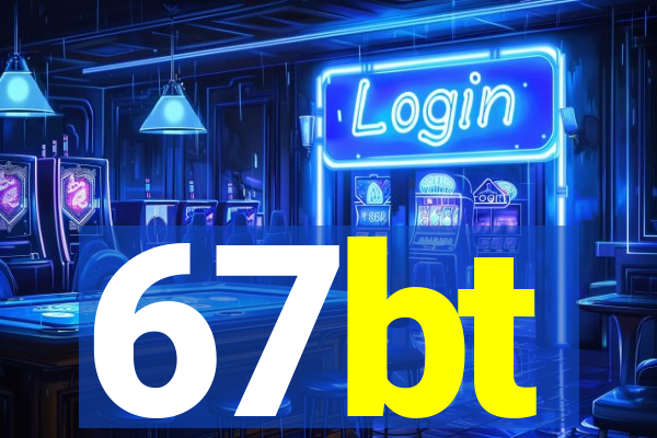 67bt