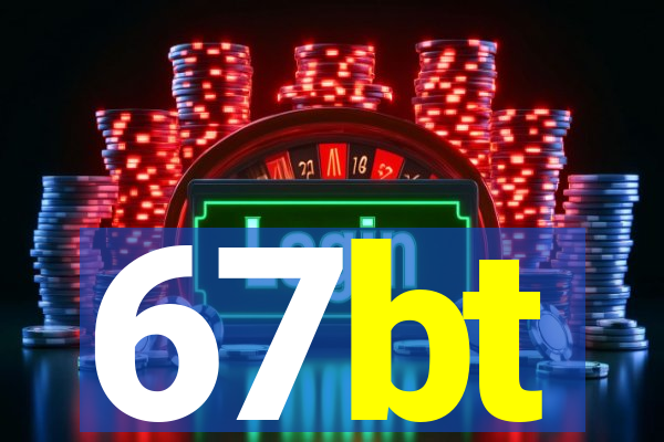 67bt