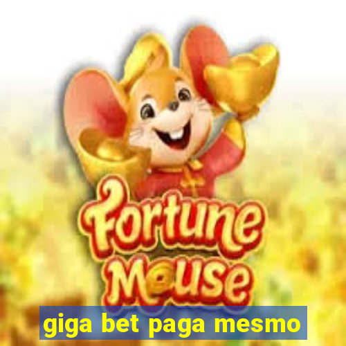 giga bet paga mesmo