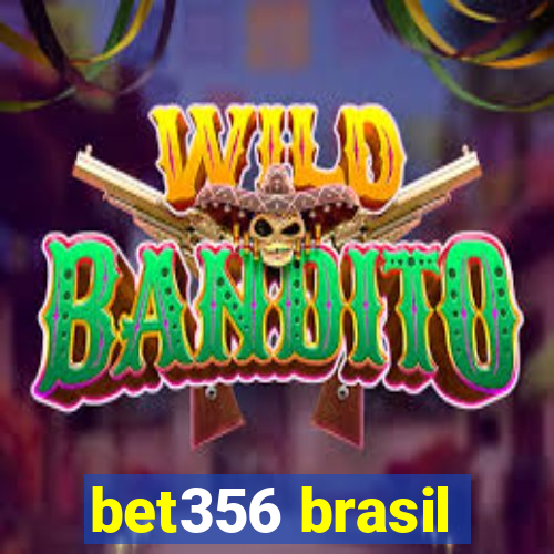 bet356 brasil