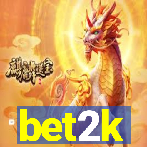 bet2k