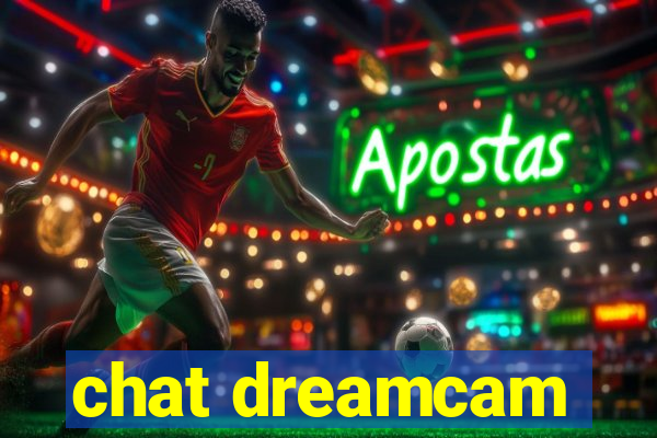 chat dreamcam