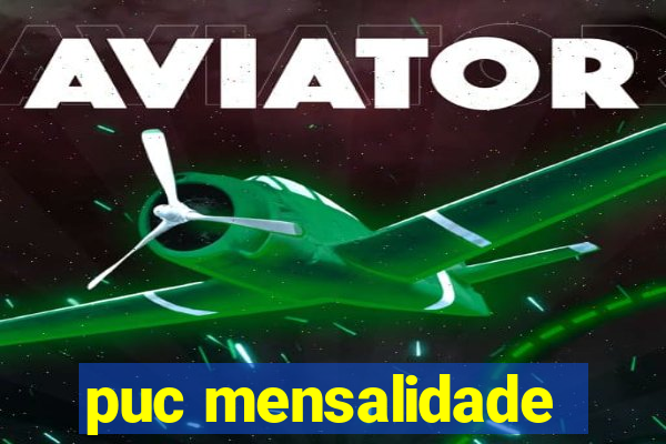 puc mensalidade
