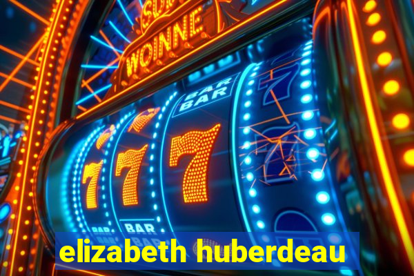elizabeth huberdeau