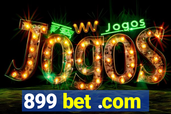 899 bet .com