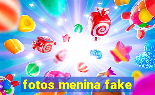 fotos menina fake