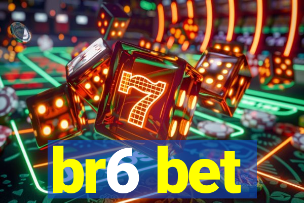 br6 bet