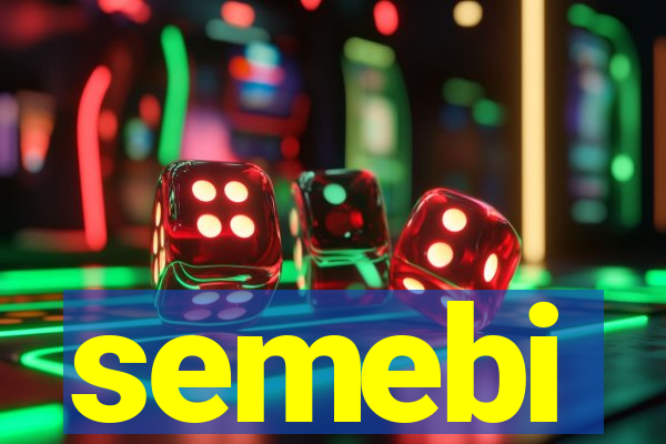semebi