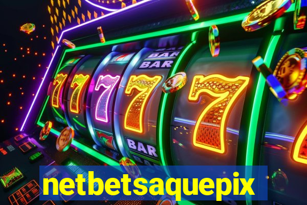 netbetsaquepix