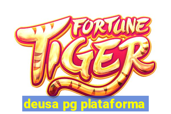 deusa pg plataforma