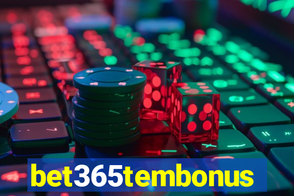 bet365tembonus