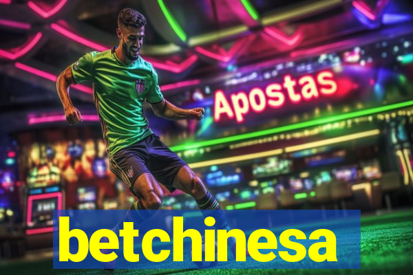 betchinesa