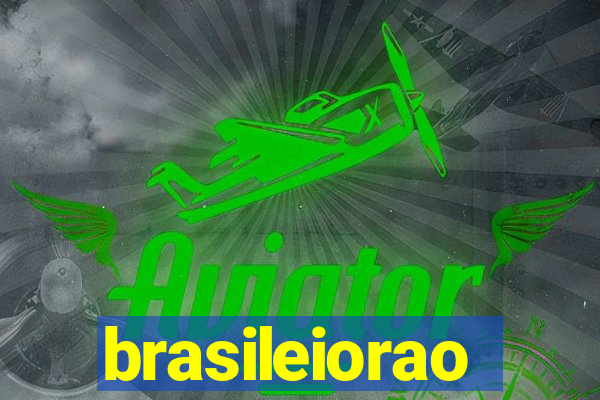 brasileiorao