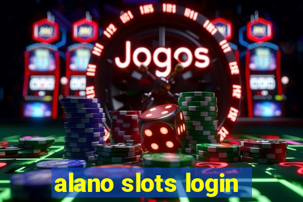 alano slots login