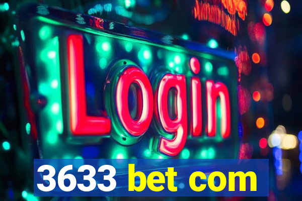 3633 bet com