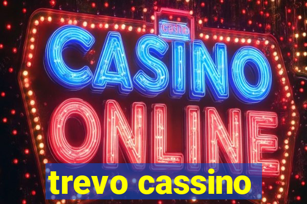 trevo cassino