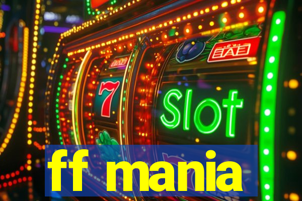 ff mania