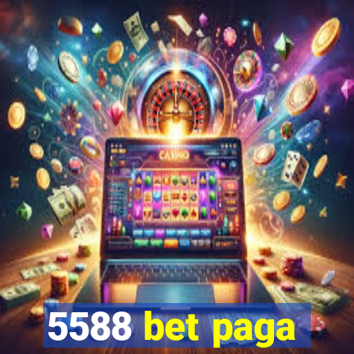 5588 bet paga