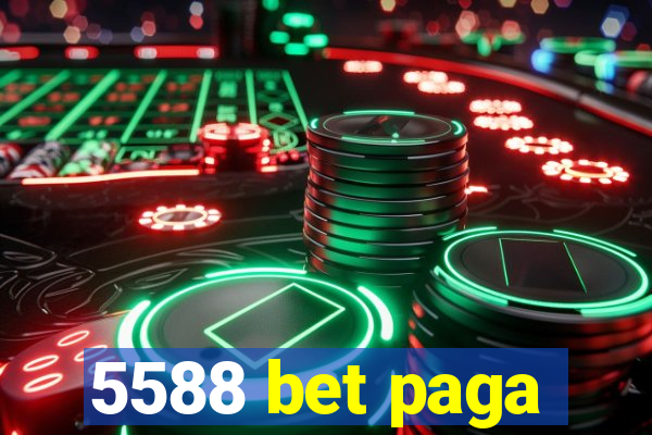 5588 bet paga