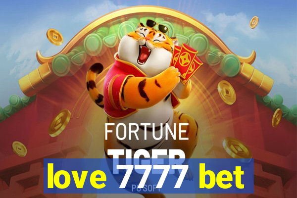 love 7777 bet