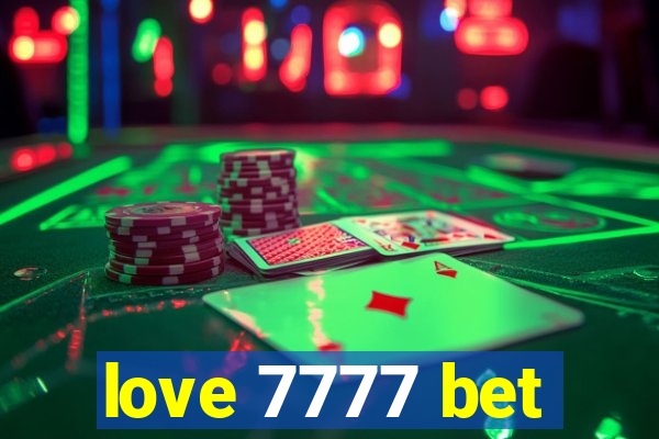 love 7777 bet