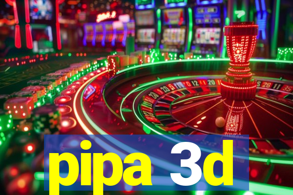 pipa 3d