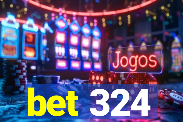 bet 324
