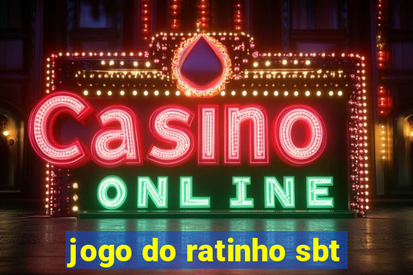 jogo do ratinho sbt