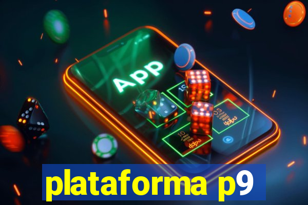 plataforma p9
