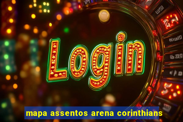 mapa assentos arena corinthians