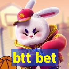 btt bet