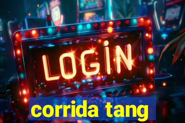 corrida tang