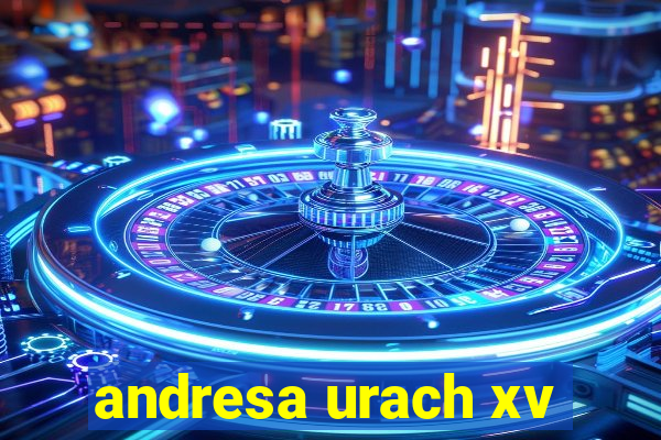 andresa urach xv