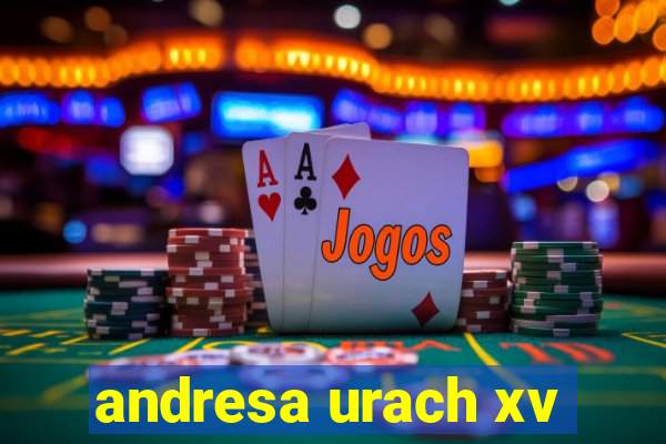 andresa urach xv