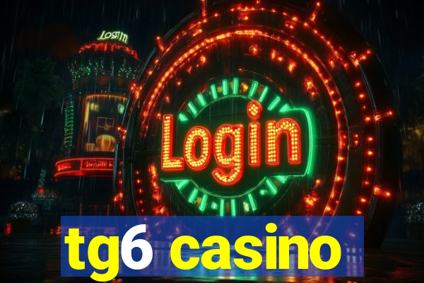 tg6 casino