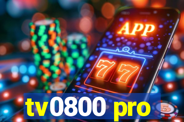 tv0800 pro