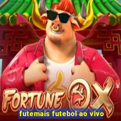 futemais futebol ao vivo