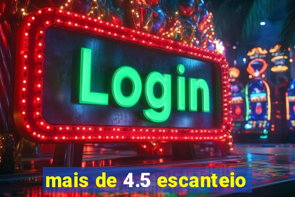 mais de 4.5 escanteio