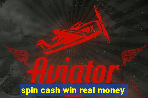 spin cash win real money
