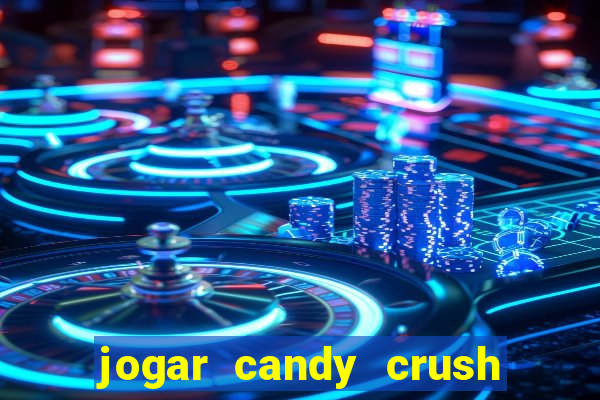 jogar candy crush saga no facebook