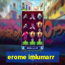 erome imlumarr